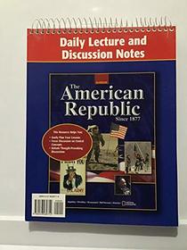 American Republic Since 1877, Daily Lecture and Discussion Notes