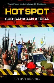 Hot Spot: Sub-Saharan Africa (Hot Spot Histories)