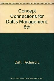 Concept Connections for Daft's Management, 8th