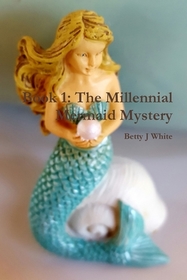 Book 1: The Millennial Mermaid Mystery