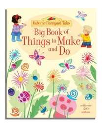 Big Book of Farmyard Tales Things to Make and Do (Farmyard Tales)