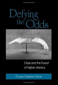 Defying the Odds: Class and the Pursuit of Higher Literacy