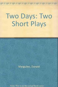 Two Days: Two Short Plays