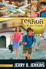 Terror in Branco Grande (Global Air Troubleshooters, #2.)