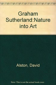 Graham Sutherland:Nature into Art