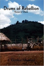 Drums of Rebellion: Kenya in Chaos