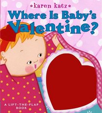 Where Is Baby's Valentine? (Lift-the-Flap)