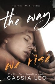 The Way We Rise (The Story of Us) (Volume 3)