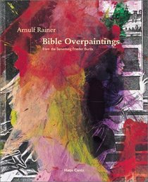 Arnulf Rainer: Bible Overpaintings from the Sammlung Frieder Burda