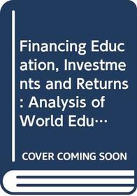 Financing Education, Investments and Returns: Analysis of World Education Indicators, 2002 Edition