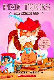 The Angry Elf (Pixie Tricks, Bk 5)