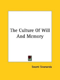 The Culture of Will and Memory