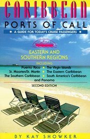 Caribbean Ports of Call: Eastern and Southern Regions : From Puerto Rico to Aruba Including the Panama Canal (2nd ed)