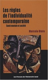 Les rgles de l'individualit contemporaine: Sant mentale et socit