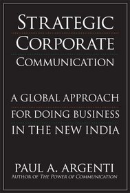 Strategic Corporate Communications: A Global Approach for Doing Business in the New India