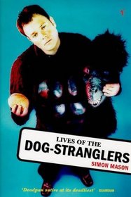 Lives of the Dog-stranglers