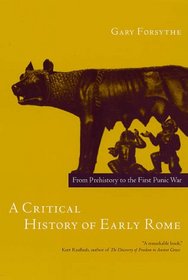 A Critical History of Early Rome: From Prehistory to the First Punic War