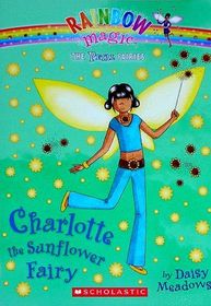 Charlotte the Sunflower Fairy (Rainbow Magic, Bk 46) (Petal Fairies, Bk 4)