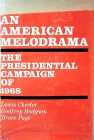 An American Melodrama: The Presidential Campaign of 1968