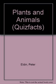 Plants and Animals (Quizfacts)