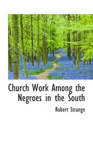Church Work Among the Negroes in the South