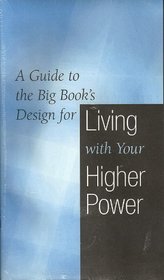 A Guide to the Big Book's Design for Living With Others (Workbook for Steps 8-12)