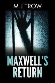 Maxwell's Return