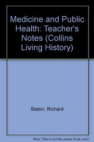 Medicine and Public Health: Teacher's Notes (Collins Living History)