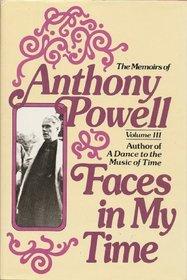 Faces in my time (His The memoirs of Anthony Powell)