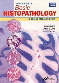 Wheater's Basic Histopathology: A Colour Atlas and Text