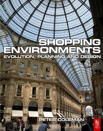 Shopping Environments: Evolution, Planning and Design