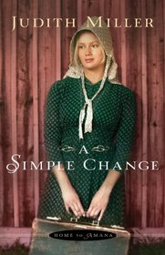 A Simple Change (Home to Amana, Bk 2)