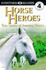 DK Readers: Horse Heroes (Level 4: Proficient Readers)