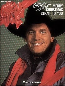 George Strait - Merry Christmas Strait to You