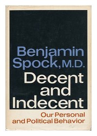 Decent and Indecent: Our Personal and Political Behavior