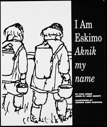 I Am Eskimo: Aknik My Name