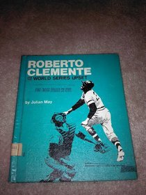 Roberto Clemente and the world series upset (Sports close-up books)