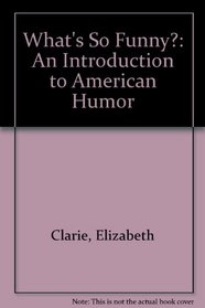 What's So Funny? A Foreign Student's Introduction to American Humor