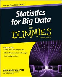 Statistics for Big Data For Dummies (For Dummies (Computer/Tech))