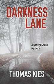 Darkness Lane (Geneva Chase Mysteries)