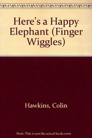 Here's a Happy Elephant (Finger Wiggles)