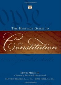 The Heritage Guide to the Constitution