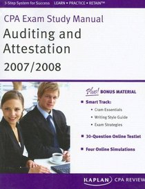 CPA Exam Study Manual: Auditing and Attestation 2007/2008 (Kaplan CPA Exam Study Manual: Auditing & Attestation)