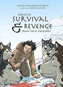 Stories of Survival & Revenge: From Inuit Folklore