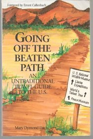 Going Off the Beaten Path: An Untraditional Travel Guide to the U. S.