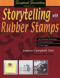 Storytelling With Rubber Stamps (Scrapbook Storytelling, Bk 1)