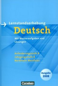 Lernstandserhebungen Deutsch 8. Schuljahr: Anforderungsstufe B. Nordrhein-Westfalen 2008