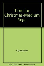 Time for Christmas-Medium Rnge