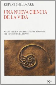 Una nueva ciencia de la vida (Spanish Edition)