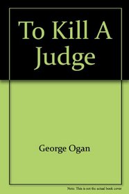 To Kill a Judge (Raven House Mysteries, #11)
